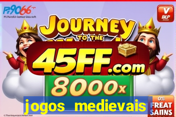jogos medievais para celular